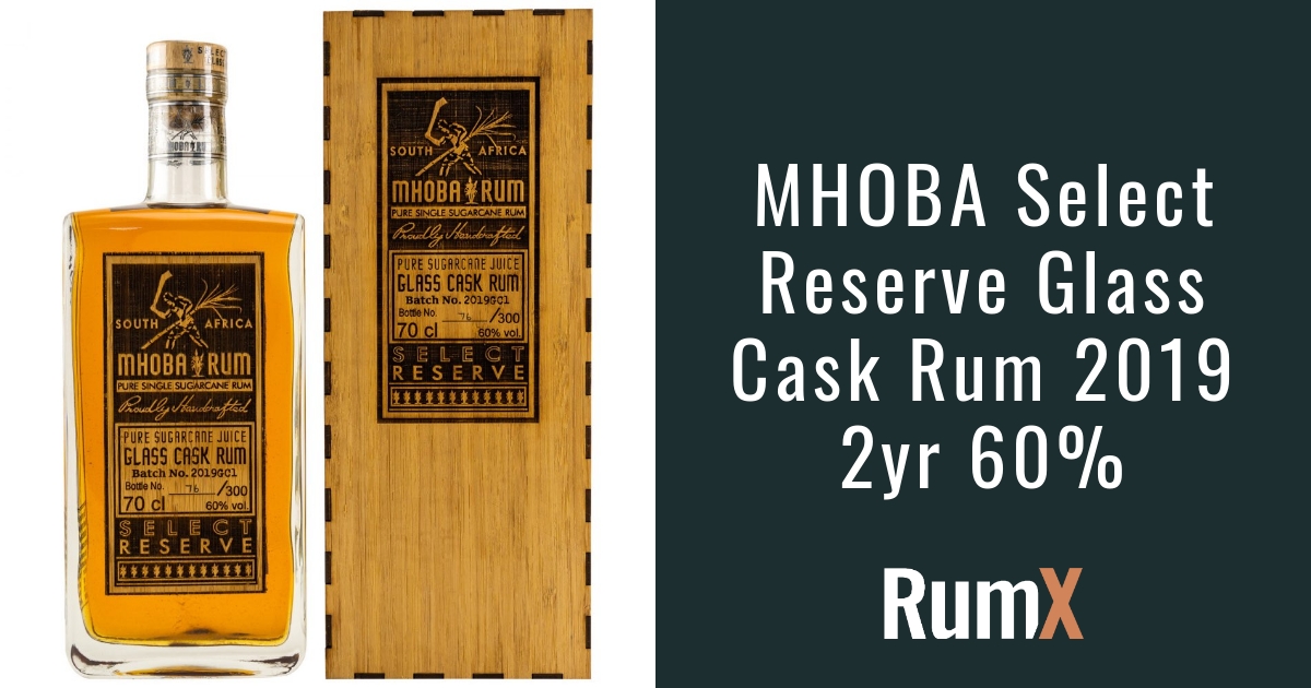 MHOBA Select Reserve Glass Cask Rum 2019 2yr 60 RX521 RumX