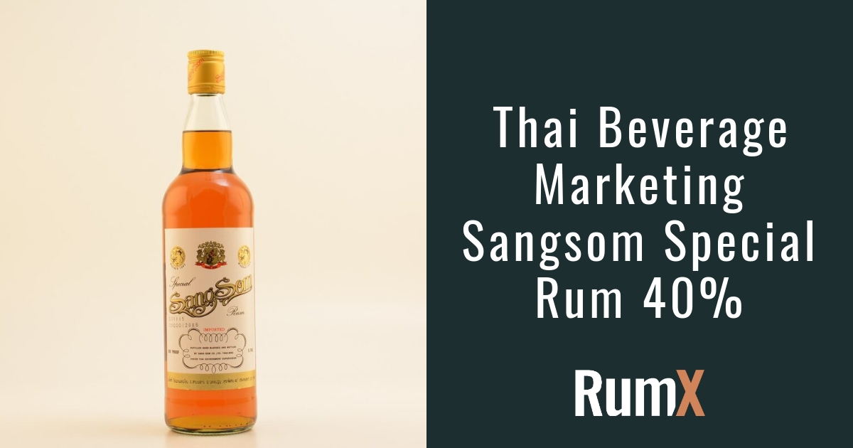 Thai Beverage Marketing Sangsom Special Rum 40 RX1933 RumX
