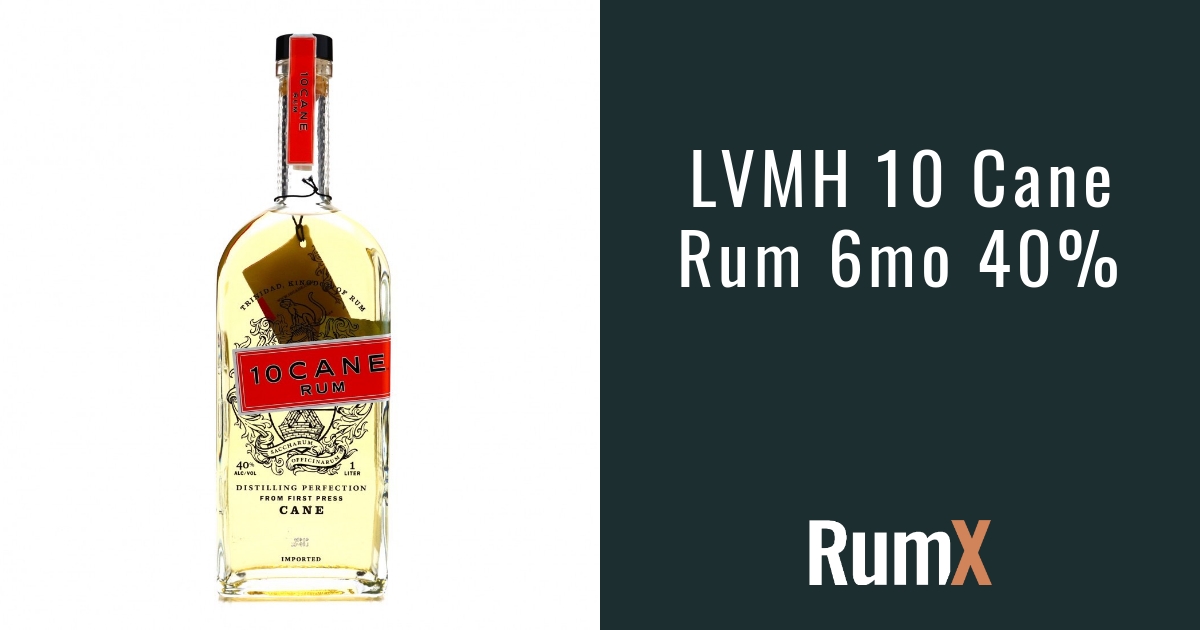 LVMH 10 Cane Rum, 6mo, 40%, RX6152