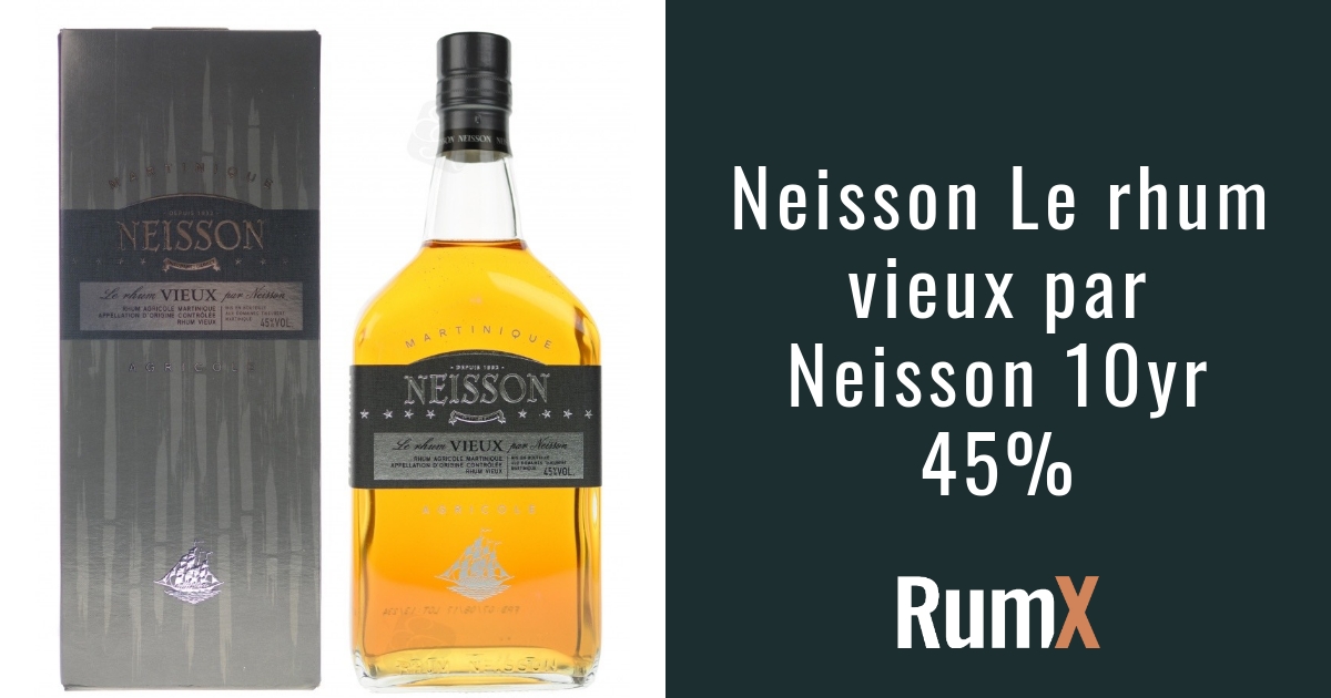 Neisson - Rhum Agricole - Le Rhum Vieux par Neisson